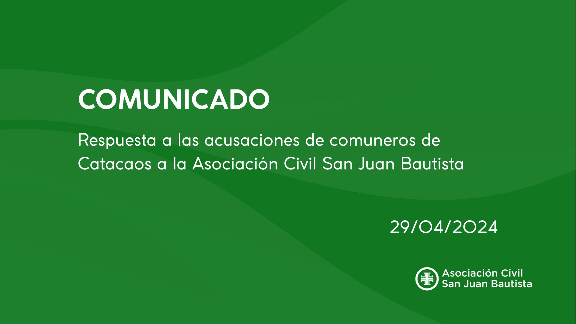 Respuesta a las acusaciones de comuneros de Catacaos a la Asociación Civil San Juan Bautista.