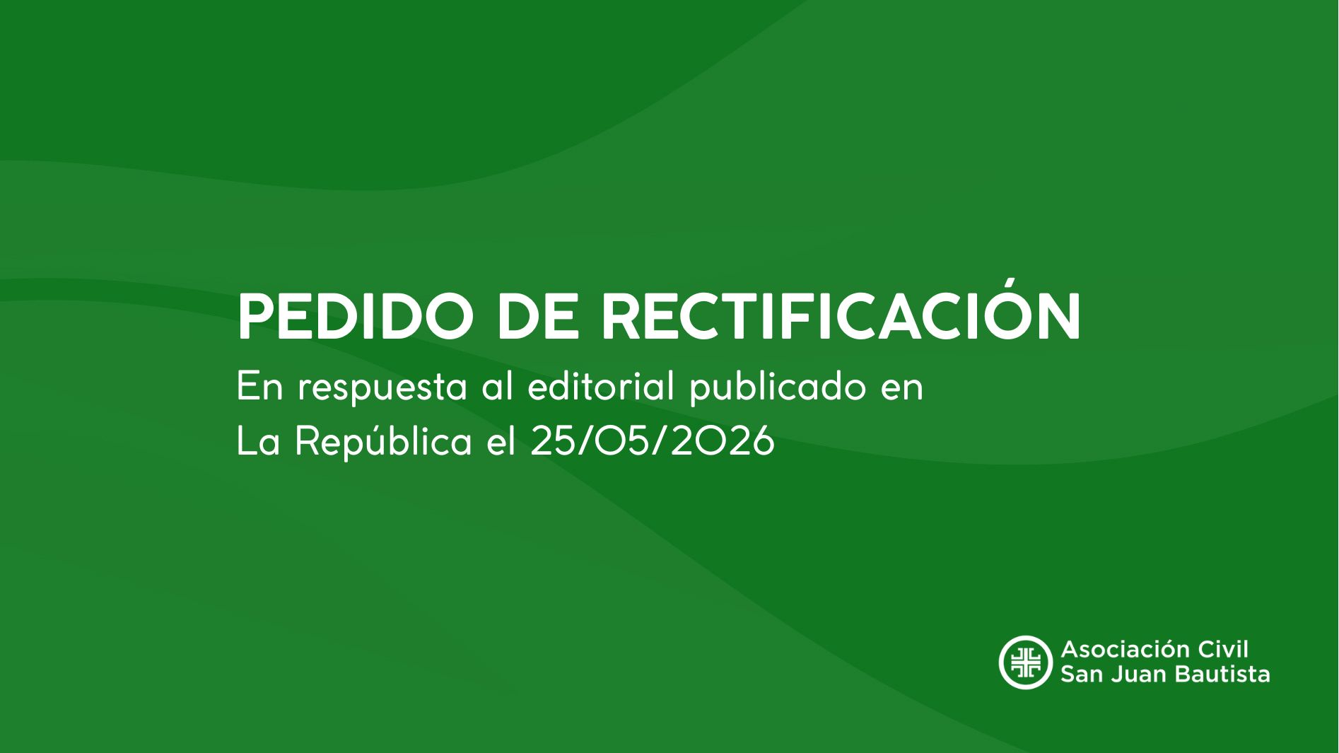 La Asociación Civil San Juan Bautista comparte la carta enviada al diario La República solicitando la rectificación de afirmaciones contenidas en el editorial «La justicia pendiente en Catacaos»